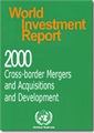 World Investment Report 2000 - Cross-border Mergers and Acquisitions and Development