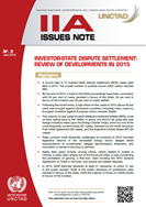 Investor-State Dispute Settlement: Review of Developments in 2015