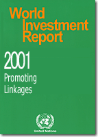 World Investment Report 2001 - Promoting Linkages
