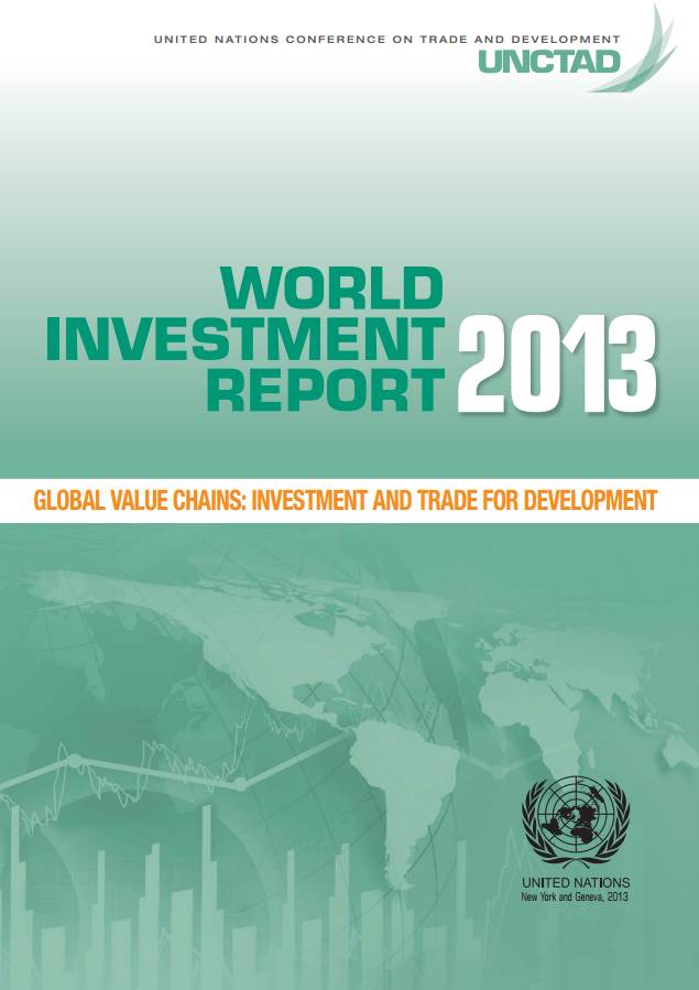 World Investment Report 2013 - Global Value Chains: Investment and Trade for Development