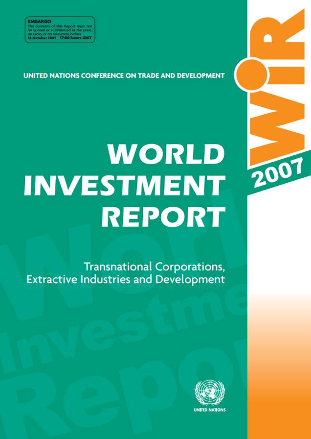 World Investment Report 2007 - Transnational Corp., Extractive Industries and Development