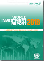 World Investment Report 2018 - Investment and New Industrial Policies